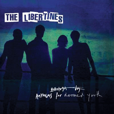 The Libertines : Anthems for Doomed Youth